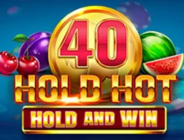 40 Hold Hot